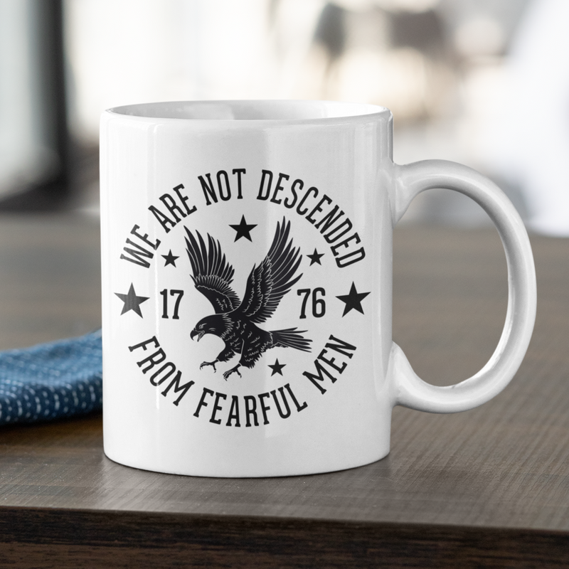 We Are Not Descended From Fearful Men Mug