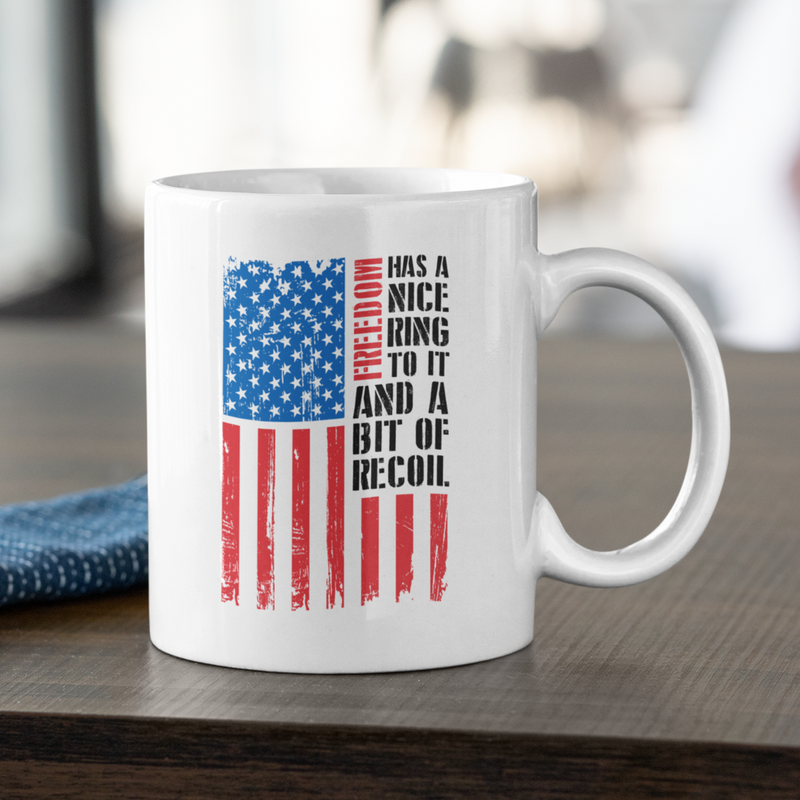 Freedom Has a Nice Ring To It and a Bit of Recoil Mug