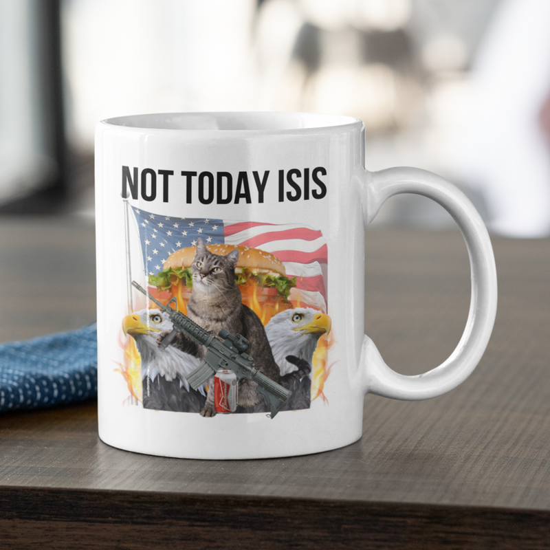 Not Today ISIS Mug