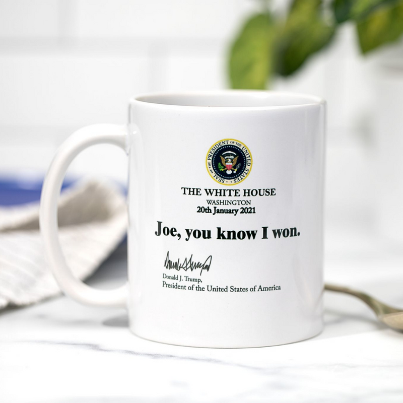 Joe You Know I Won Mug