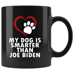 My Dog Is Smarter Than Joe Biden Mug