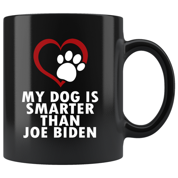 My Dog Is Smarter Than Joe Biden Mug