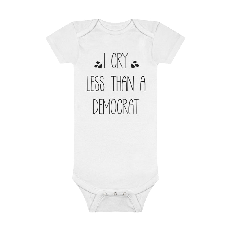 I Cry Less Than A Democrat Onesie