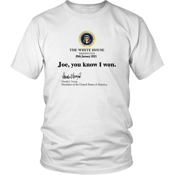 Joe you know I won T Shirt