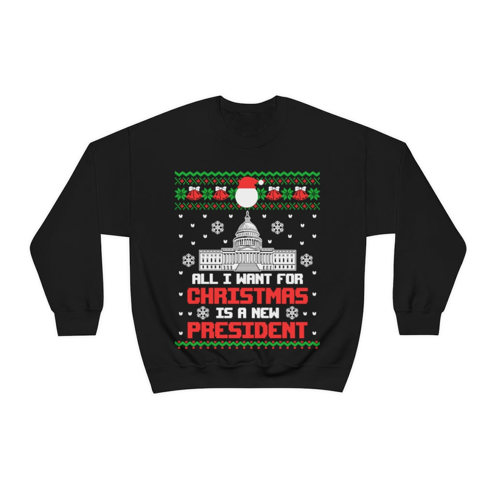All I Want Is A New President Christmas Sweater (Unisex)