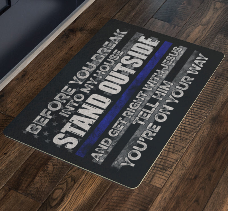 Before You Break Into My House Doormat