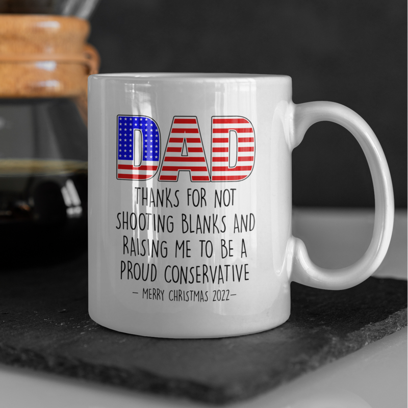 Dad Thanks For Not Shooting Blanks Funny Xmas Mug