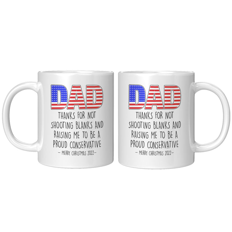 Dad Thanks For Not Shooting Blanks Funny Xmas Mug