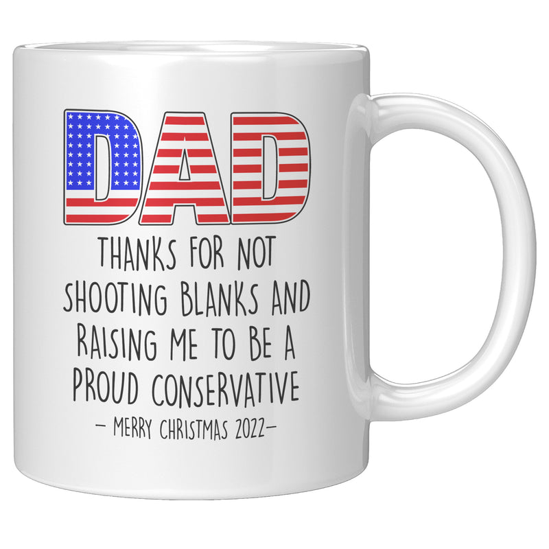 Dad Thanks For Not Shooting Blanks Funny Xmas Mug