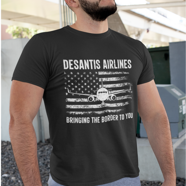 Desantis Airlines Bringing The Border To You T Shirt
