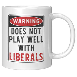 Does Not Play Well With Liberals Mug