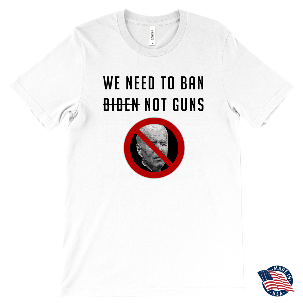 We Need to Ban Biden T Shirt (Mens)