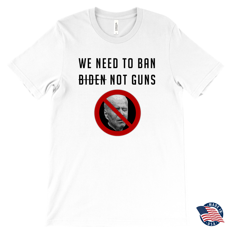 We Need to Ban Biden T Shirt (Mens)