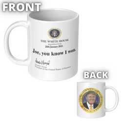 You Know I Won + Trump President Mug