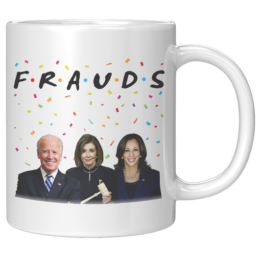 Frauds Funny Mug (11 Oz)