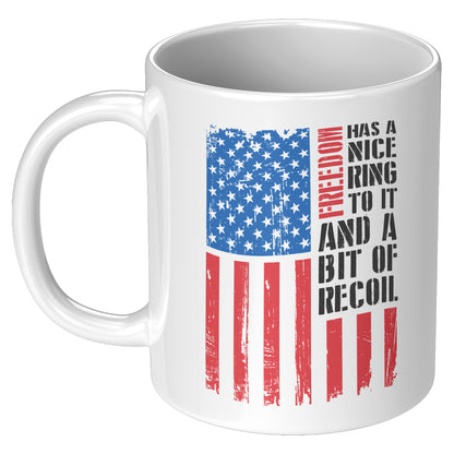 Freedom Has a Nice Ring To It and a Bit of Recoil Mug