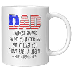 Dad I Almost Starved Funny Xmas Mug