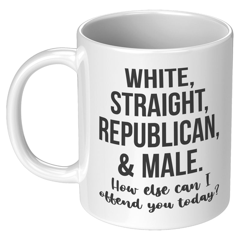 How Else Can I Piss You Off Today + Never Apologize For Being Right Mug