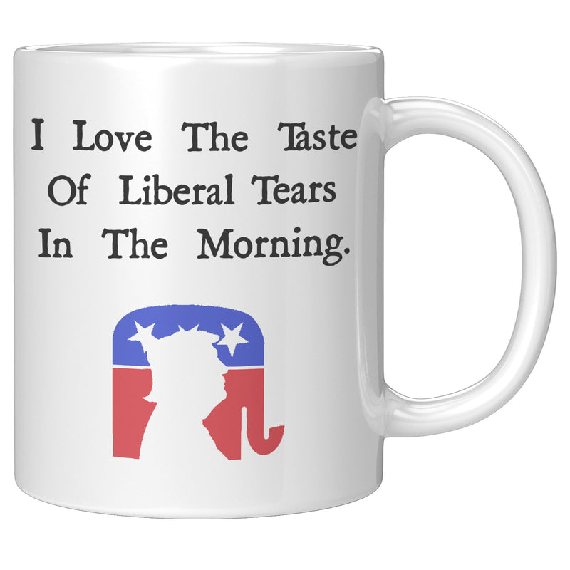 I Love The Taste Of Liberal Tears Mug