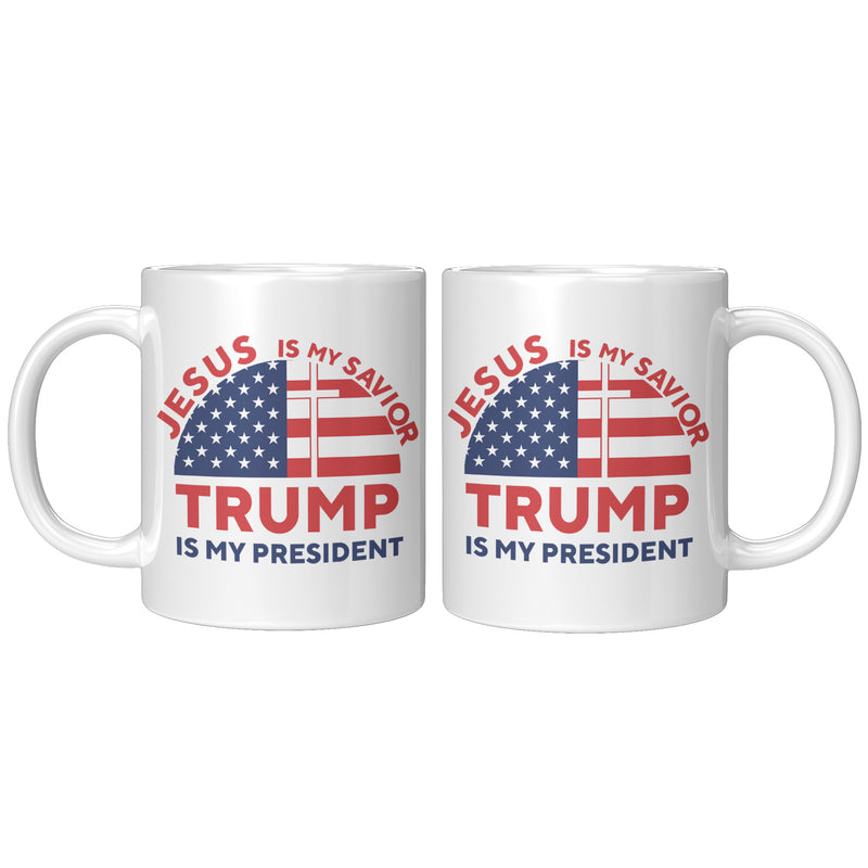 Jesus Is My Saviour, Trump Is My President Mug