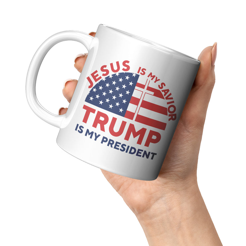 Jesus Is My Saviour, Trump Is My President Mug