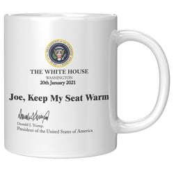 Joe, Keep My Seat Warm Mug