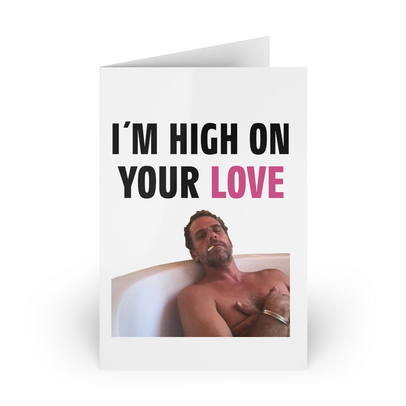 I'm High On Your Love - Valentines Card