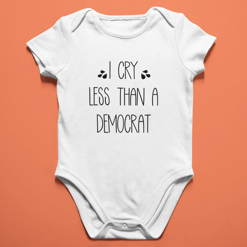 I Cry Less Than A Democrat Onesie