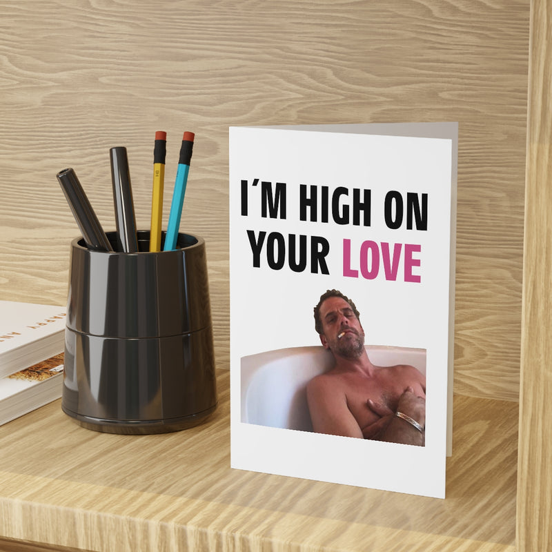 I'm High On Your Love - Valentines Card