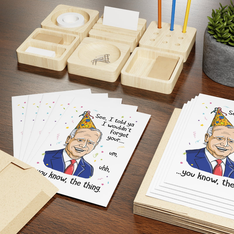 Told Ya I Wouldn't Forget Biden - Birthday Card