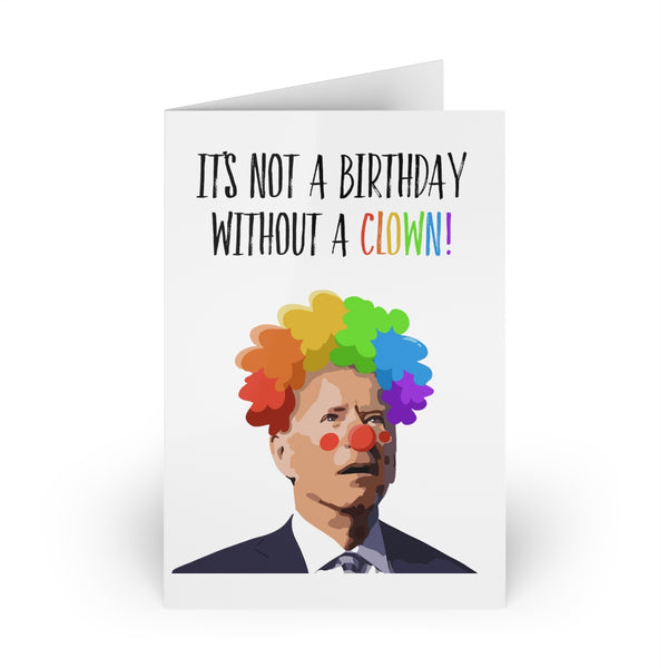 It's Not A Birthday Without A Clown - Birthday Card