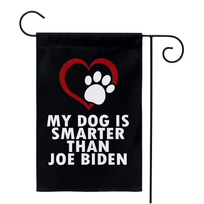 My Dog Is Smarter Than Joe Biden Yard Flag