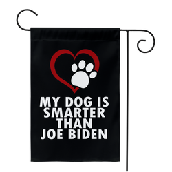 My Dog Is Smarter Than Biden Yard Flag