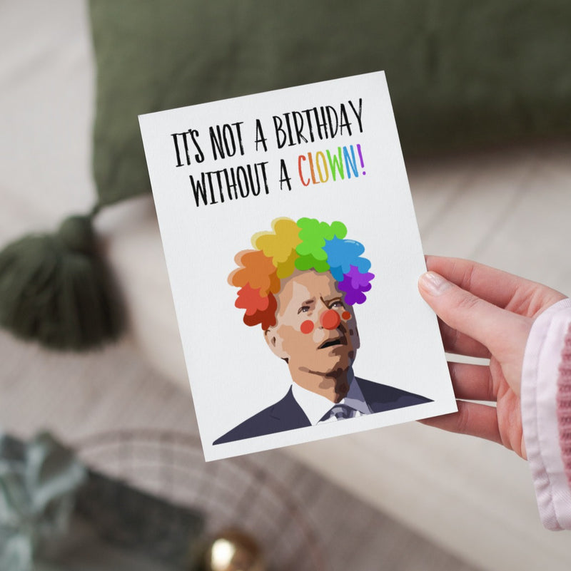 It's Not A Birthday Without A Clown - Birthday Card