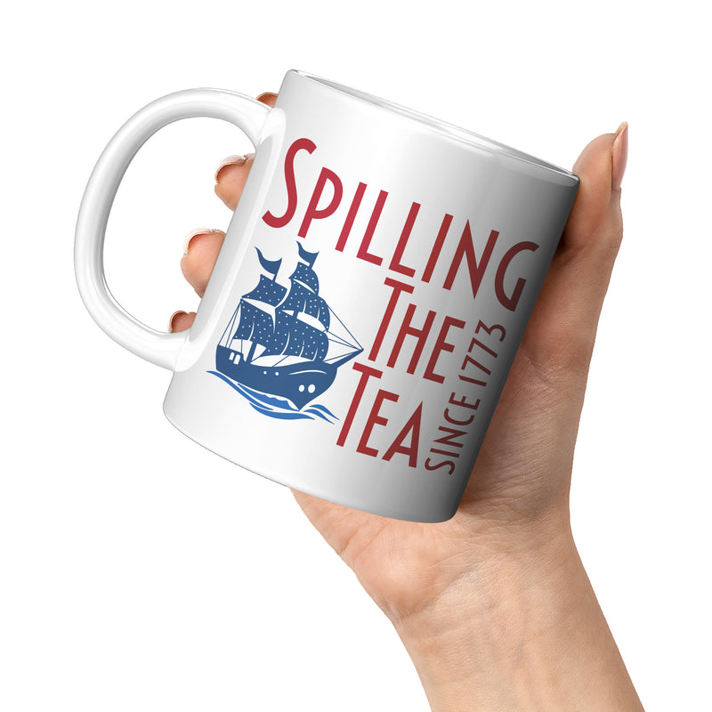 Spilling the Tea Since 1773 Mug
