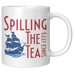 Spilling the Tea Since 1773 Mug