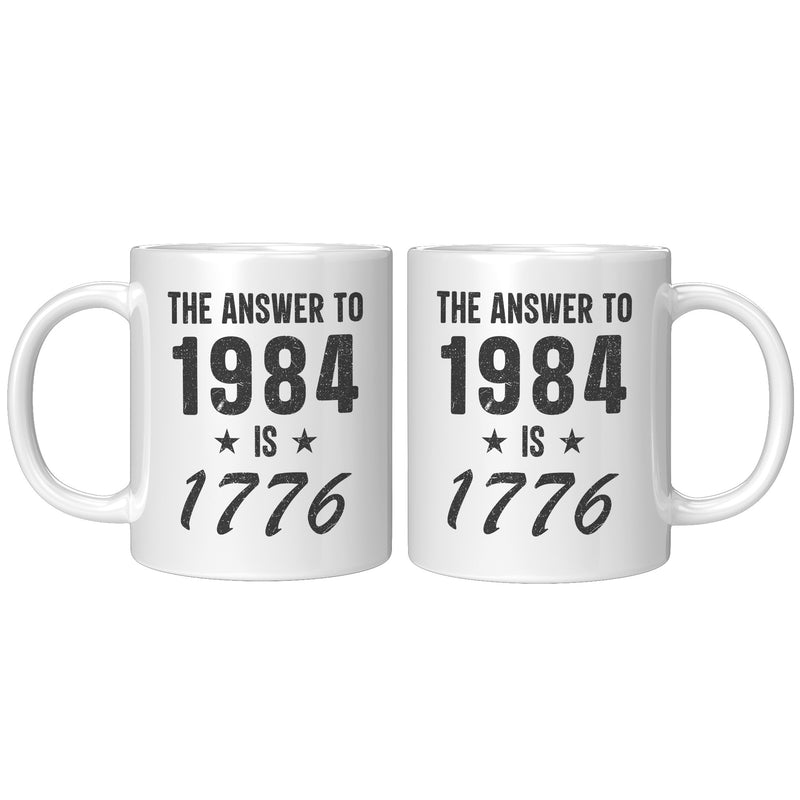 The Answer To 1984 is 1776 Mug