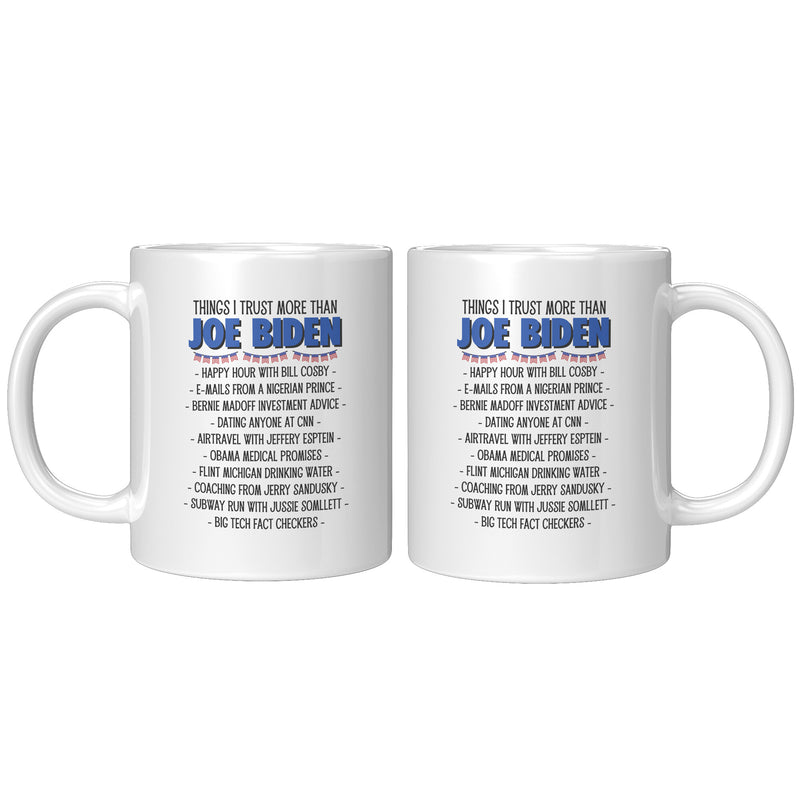 Things I Trust More Than Joe Biden Mug