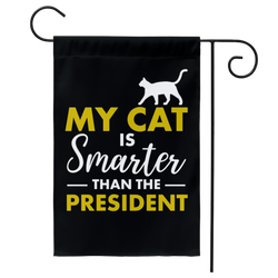 My Cat Is Smarter Than The President Yard Flag