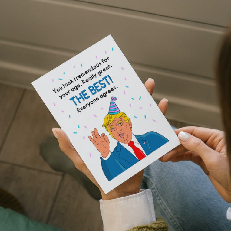 You Look Tremendous For Your Age - Birthday Card