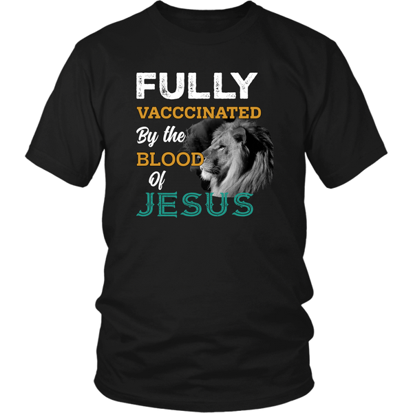 Fully Vaccinated By The Blood Of Jesus T Shirt (Unisex)