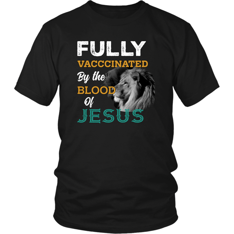 Fully Vaccinated By The Blood Of Jesus T Shirt (Unisex)