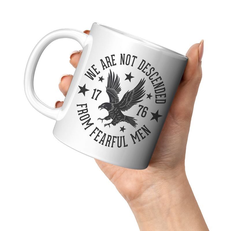 We Are Not Descended From Fearful Men Mug