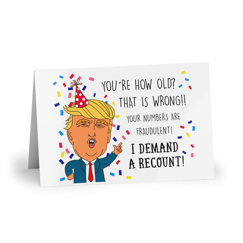 You're How Old? I Demand A Recount Card