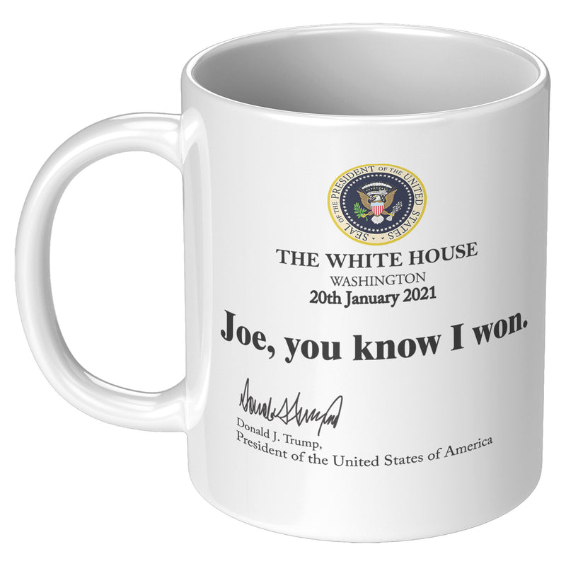 You Know I Won + Trump President Mug