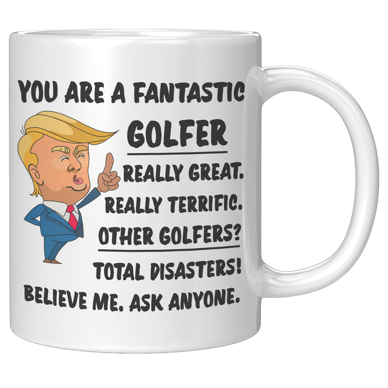 You're A Fantastic Golfer