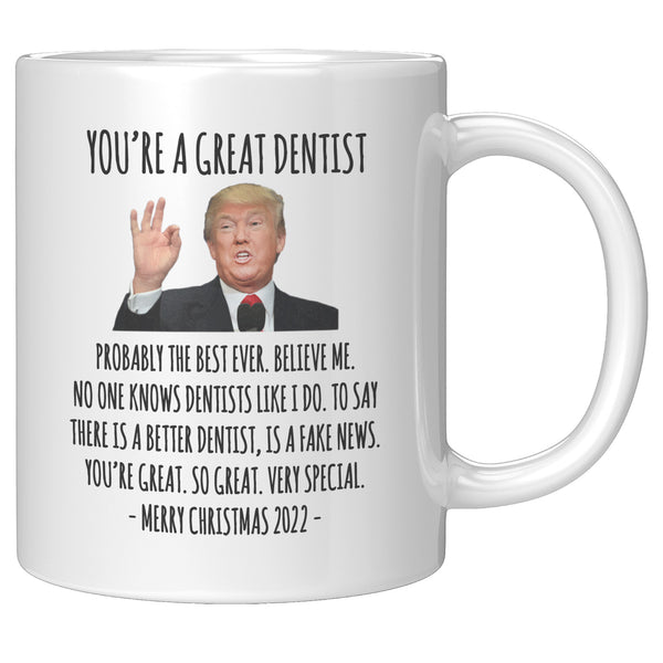 You're A Great Dentist Mug