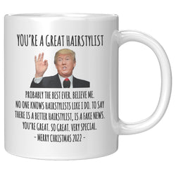 You're A Great Hairstylist Mug
