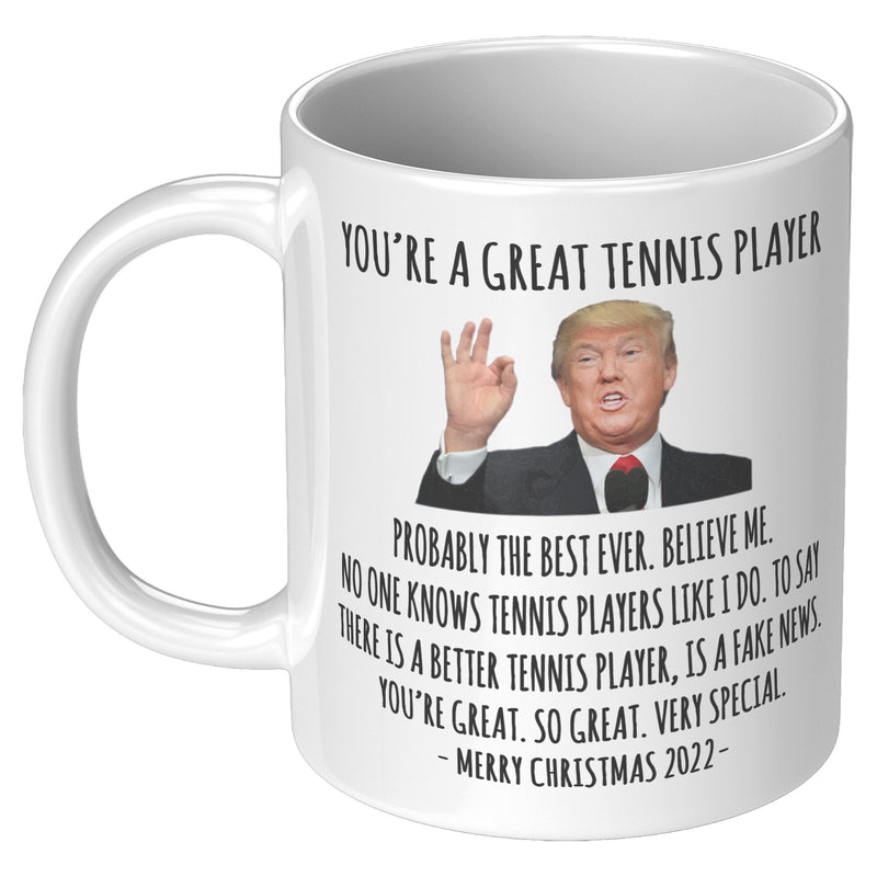 You're A Great Tennis Player Mug