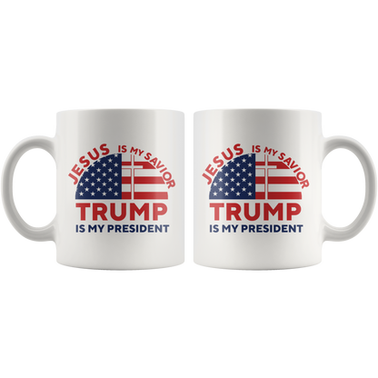 Jesus is my Savior, Trump is My President Mug